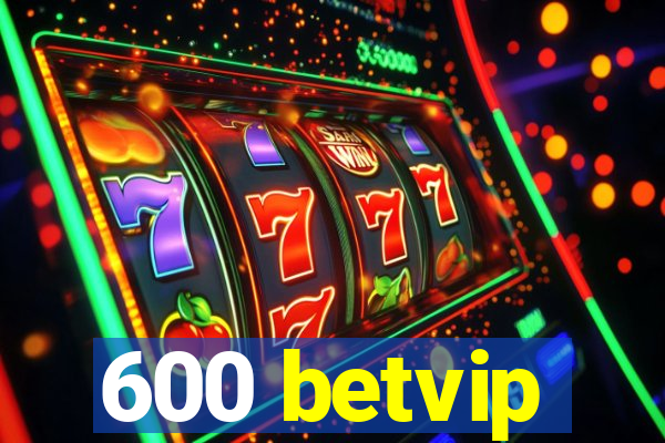 600 betvip